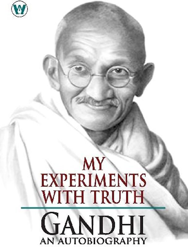 My Experiments With Truth