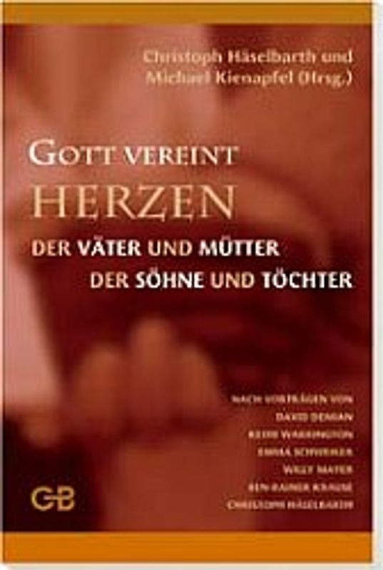 Gott vereint Herzen. Der Väter und Mütter, der Söhne und Töchter