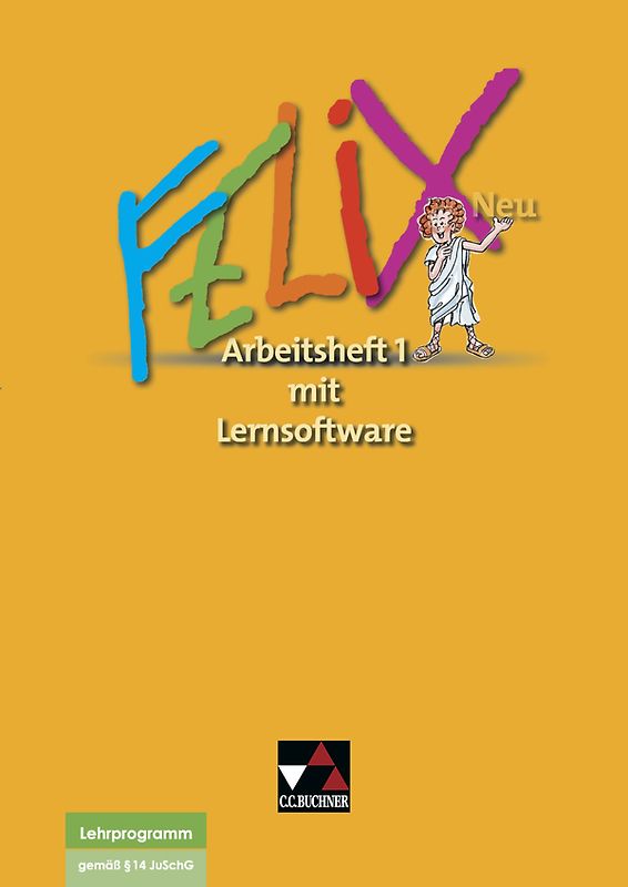 Felix neu - Unterrichtswerk für Latein / Felix AH 1 – neu mit Lernsoftware