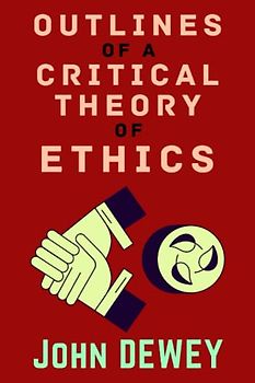 Outlines of a Critical Theory of Ethics