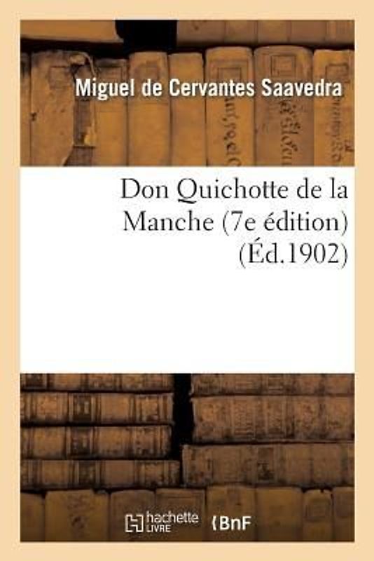 Don Quichotte de la Manche (7e Édition)