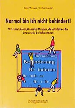Normal bin ich nicht behindert!