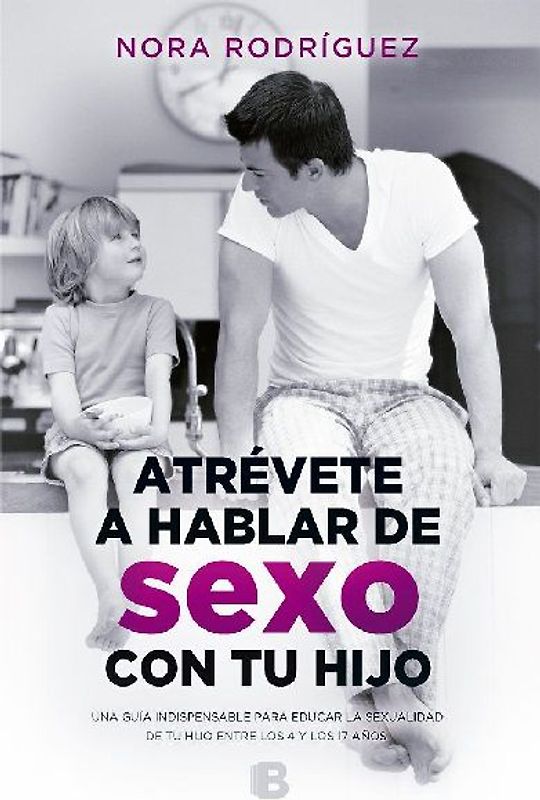 Atrévete a hablar de sexo con tu hijo