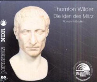 Die Iden des März. Roman in Briefen. Produktion des NDR 1997/98