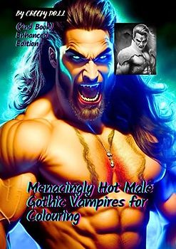 Menacingly Hot Male Gothic Vampires for Colouring: 2nd Book Enhanced Edition