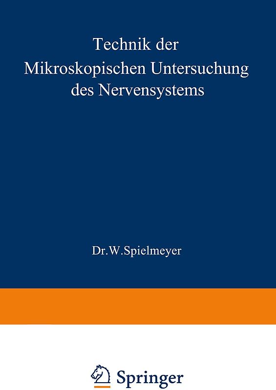 Technik der mikroskopischen Untersuchung des Nervensystems