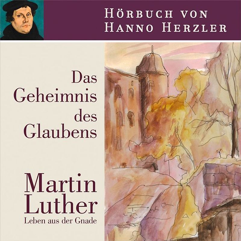 Hörbuch: Luther - Das Geheimnis des Glaubens