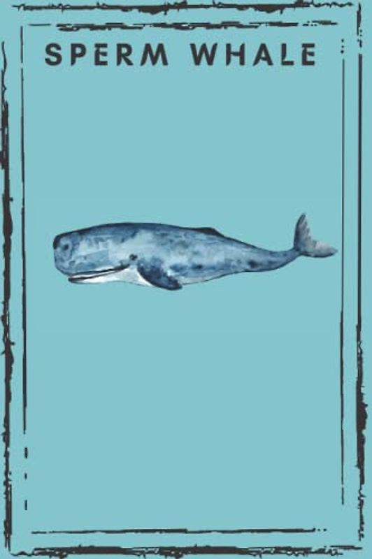 SPERM WHALE: Perfect SPERM WHALE Notebook - journal for SPERM WHALE ( 120 Lined page )