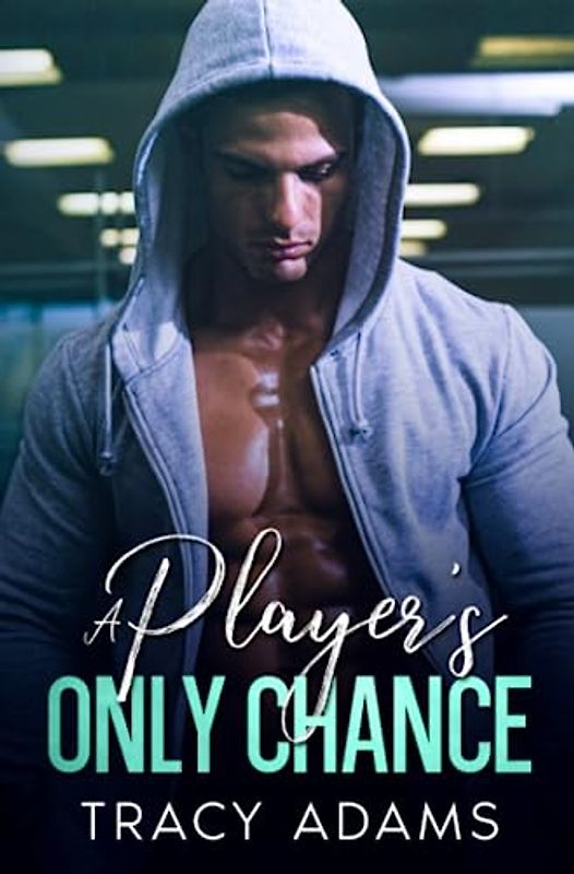 A Player's Only Chance: A Neighbor's Secret Baby Second Chance Romance