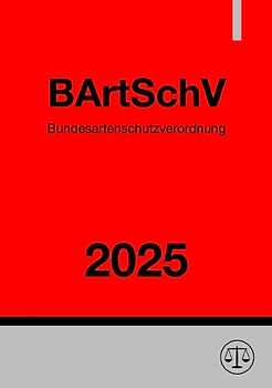 Bundesartenschutzverordnung - BArtSchV 2025