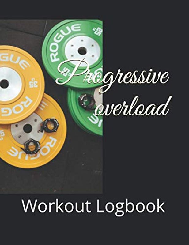 Progressive Overload: Workout Logbook