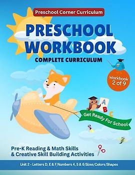 Preschool Corner - Preschool Workbook (Complete Curriculum): Unit 2, For Ages 4 to 5: Pre-K Basic Skills / Letters Dd, Ee, Ff / Numbers 4, 5, 6 / ... Shapes (Kindergarten Prep Workbooks, Band 2)
