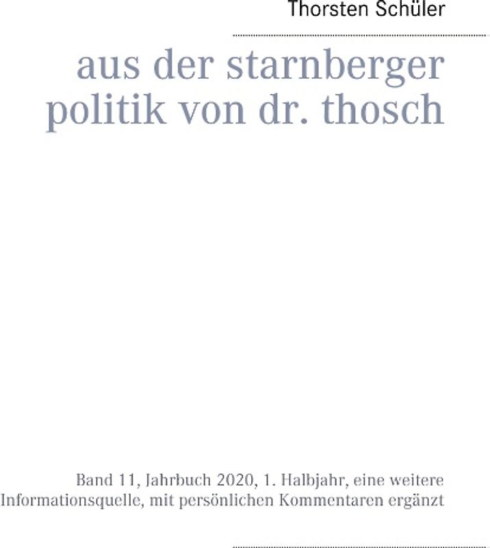 Aus der Starnberger Politik von Dr. Thosch