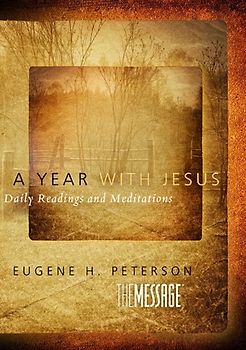 A Year With Jesus Devotional: Daily Readings and Meditations