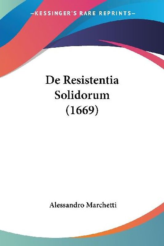 De Resistentia Solidorum (1669)