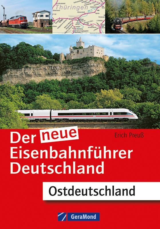 Der neue Eisenbahnführer Deutschland. Ostdeutschland