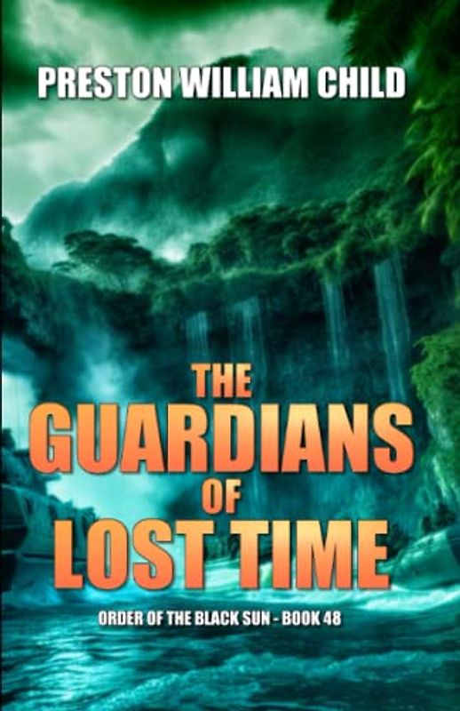 The Guardians of Lost Time (Order of the Black Sun, Band 48)