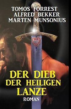 Der Dieb der Heiligen Lanze