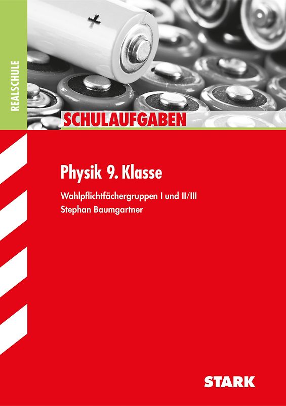 STARK Schulaufgaben Realschule - Physik 9. Klasse