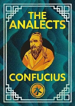 The Analects of Confucius