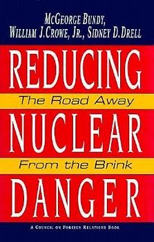 Reducing Nuclear Danger: The Road Away from the Brink