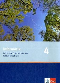 Informatik 4. Rekursive Datenstrukturen, Softwaretechnik. Ausgabe Oberstufe