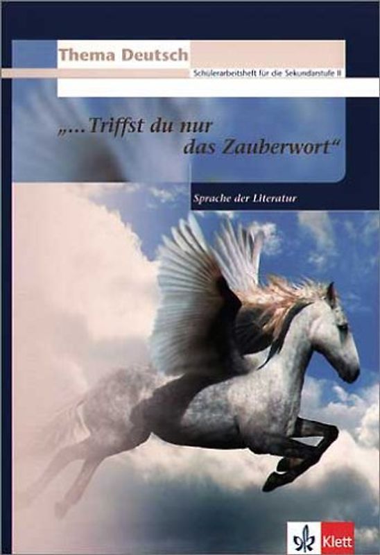 "... Triffst du nur das Zauberwort"