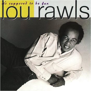 Lou Rawls - It'S Supposed to Be Fun