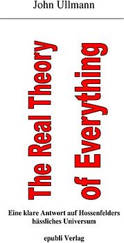 The Real Theory of Everything