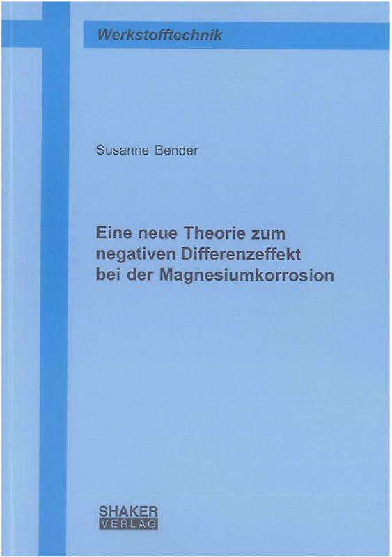 Eine neue Theorie zum negativen Differenzeffekt bei der Magnesiumkorrosion