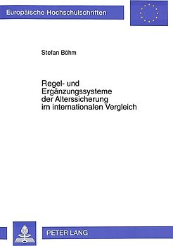 Regel- und Ergänzungssysteme der Alterssicherung im internationalen Vergleich