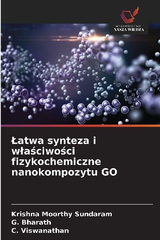 ¿atwa synteza i w¿a¿ciwo¿ci fizykochemiczne nanokompozytu GO