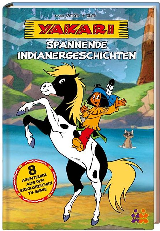 Yakari. Spannende Indianergeschichten