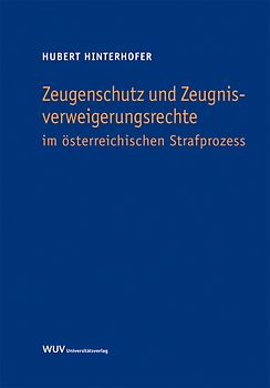 Zeugenschutz und Zeugnisverweigerungsrechte