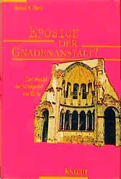 Erosion der Gnadenanstalt