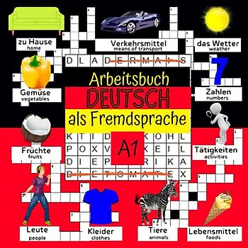 Arbeitsbuch Deutsch als Fremdsprache A1: Bildwörterbuch Deutsch Englisch | Kreuzworträtsel, Buchstabenpuzzle und Wortspiele für Kinder ab 8 Jahre