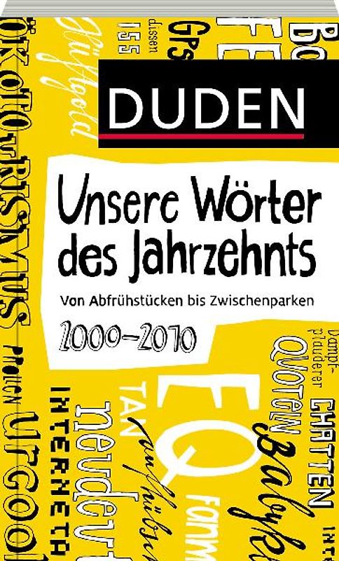 Duden - Unsere Wörter des Jahrzehnts