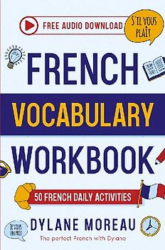French Vocabulary Workbook - 50 French Vocabulary Activities for Daily Practices