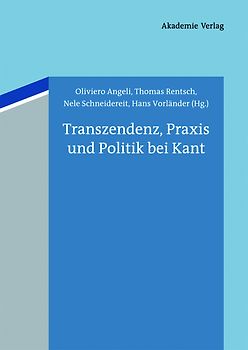 Transzendenz, Praxis und Politik bei Kant