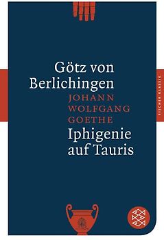 Götz von Berlichingen / Iphigenie auf Tauris