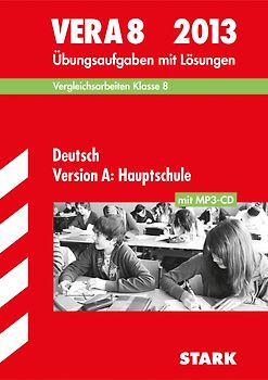 Vergleichsarbeiten VERA 8. Klasse / VERA 8 Deutsch Version A: Hauptschule mit MP3-CD 2013