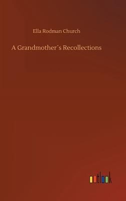 A Grandmother´s Recollections