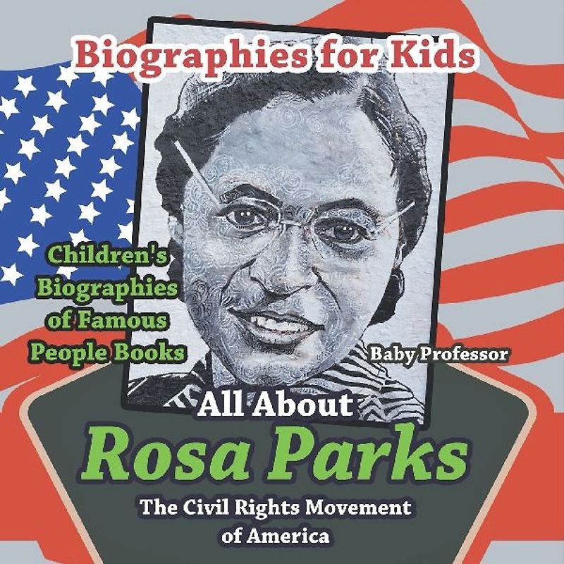 Biographies for Kids - All about Rosa Parks