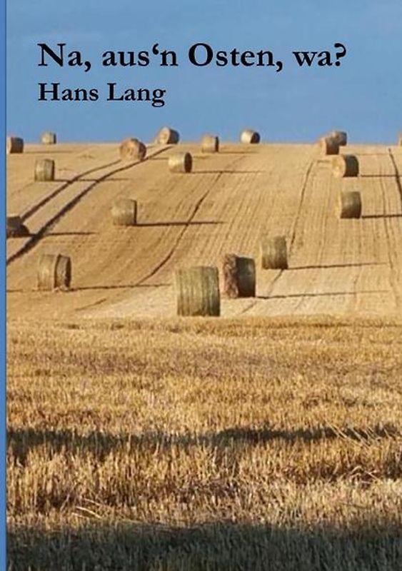 Na, aus'n Osten, wa?