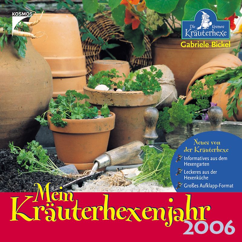 Mein Kräuterhexenjahr 2006. Neues von der Kräuterhexe