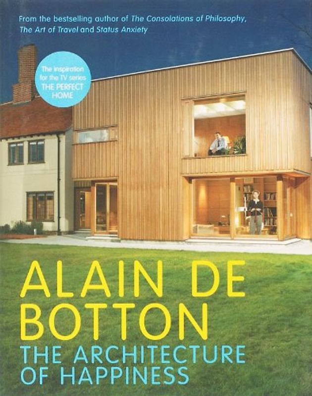The Architecture of Happiness - Alain De Botton