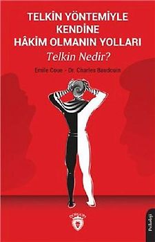 Telkin Yöntemiyle Kendine Hakim Olmanin Yollari Telkin Nedir