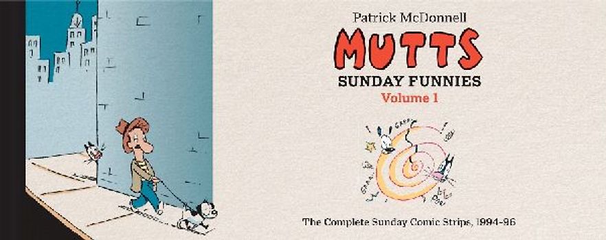 Mutts: Sunday Funnies Volume 1