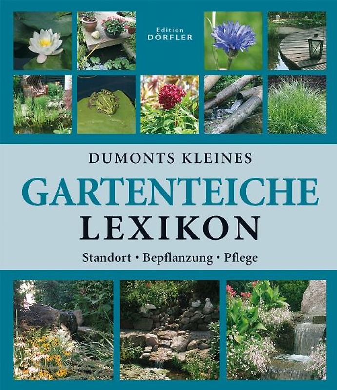 Dumonts kleines Gartenteiche-Lexikon