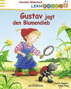 Lernraupe Vorschul-Bilderbuch: Gustav jagt den Blumendieb